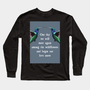 Loss of a Partner or Spouse Hummingbird Condolence / Sympathy Message (Grey Blue Background) Long Sleeve T-Shirt